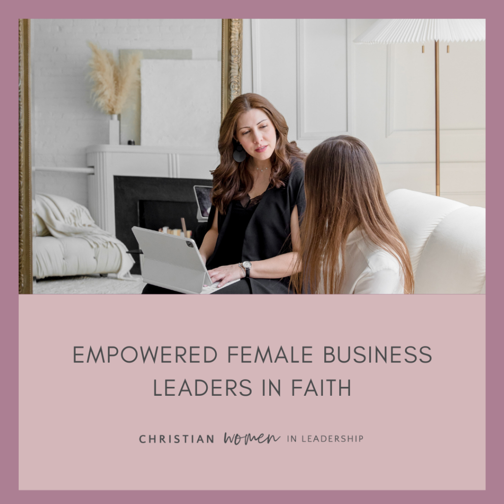 Empowered Female Business Leaders In Faith